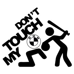 Sticker Auto BMW don't touch my