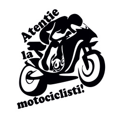 Sticker Moto atentie la motociclisti 2