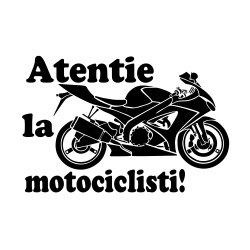 Sticker Moto atentie la motociclisti 4