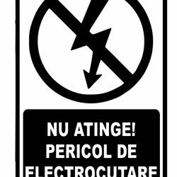 Semn indicator, nu atinge pericol de electrocutare